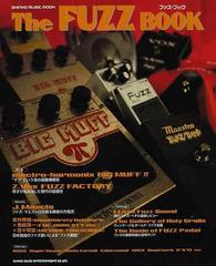 Ｔｈｅ ＦＵＺＺ ＢＯＯＫ まるごと一冊ファズ・エフェクター （ＳＨＩＮＫＯ ＭＵＳＩＣ ＭＯＯＫ）