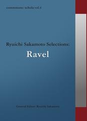 commmons schola vol.4　Ryuichi Sakamoto Selections:Ravel