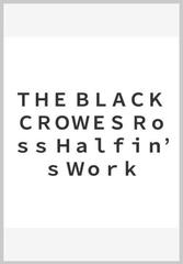 TheBlackCrowesThe Black Crowes  写真集　Ross Halfin’s Work