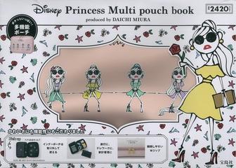 Disney Princess Multi Pouch Book Produced By Daichi Miuraの通販 紙の本 Honto本の通販ストア