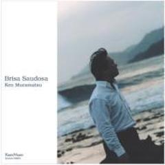 Brisa Saudosoas: なつかしい南風と【CD】/村松健 [KNMN04601] - Music