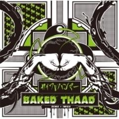 BAKED THAAD【CD】