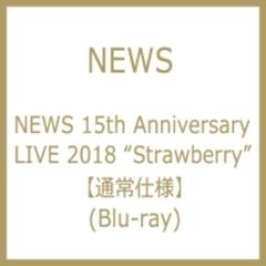 NEWS　15th　Anniversary　LIVE　2018“Strawber