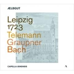 ライプツィヒ1723～カンタータ集～テレマン、グラウプナー、バッハ
