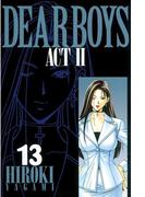 ＤＥＡＲ　ＢＯＹＳ　ＡＣＴ　ＩＩ（13）