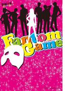 Fantom Game(魔法のiらんど)