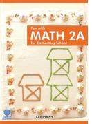 Fun with MATH 2A for Elementary School