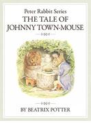 The PeterRabbit Series9 The Tale of Johnny Town-Mouse