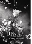 The End of the Dream(LUNA SEA公式ツアーパンフレットアーカイブ1992-2012)