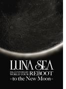 REBOOT -to the New Moon-(LUNA SEA公式ツアーパンフレットアーカイブ1992-2012)