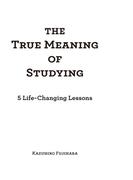 The True Meaning of Studying