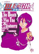 BLEACH The Death Save The Strawberry(ジャンプジェイブックスDIGITAL)