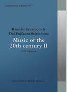 commmons: schola vol.15　Ryuichi Sakamoto & Dai Fujikura Selections:Music of the 20th century II　20世紀の音楽 II (1945年～現在まで）
