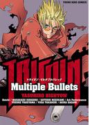 TRIGUN-Multiple Bullets(YKコミックス)