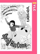 Spring Has Come… 【単話売】(YLC)
