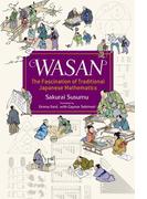 Wasan, the Fascination of Traditional Japanese Mathematics