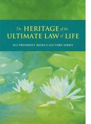 Lectures on “The Heritage of the Ultimate Law of Life”