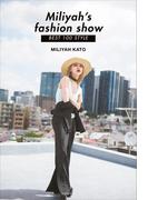 Ｍｉｌｉｙａｈ’ｓ　ｆａｓｈｉｏｎ　ｓｈｏｗ　ＢＥＳＴ　１００　ＳＴＹＬＥ