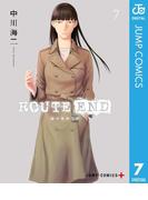ROUTE END 7(ジャンプコミックスDIGITAL)
