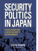 Security Politics in Japan: Legislation for a New Security Environment