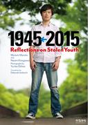1945←2015: Reflections on Stolen Youth