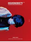 HIGHSNOBIETY JAPAN ISSUE 06