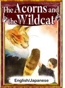 The Acorns and the Wildcat　【English/Japanese versions】
