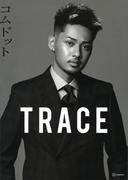 コムドット写真集　ＴＲＡＣＥ　特別版ｈｙｕｇａカバーバージョン(コムドット写真集　ＴＲＡＣＥ)