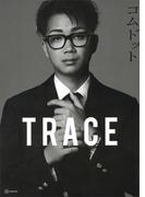 コムドット写真集　ＴＲＡＣＥ　特別版ｙｕｍａカバーバージョン(コムドット写真集　ＴＲＡＣＥ)