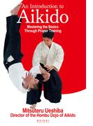 An Introduction to Aikido Mastering the Basics Through Proper Training ((English translation of Aikido book))