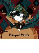 Primped Waltz