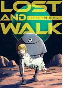 LOST AND WALK【電子版限定特典付き】(MeDu COMICS)