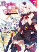 Ｄｅｓｔｉｎｙ　Ｕｎｃｈａｉｎ　Ｏｎｌｉｎｅ　～吸血鬼少女となって、やがて『赤の魔王』と呼ばれるようになりました～（７）