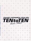 TAKASHI UTSUNOMIYA TOUR 2002 TEN to TEN “LOVE-PEACE” パンフレット