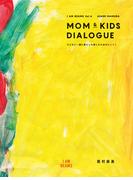 MOM ＆ KIDS DIALOGUE