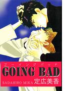 GOING BAD(1)