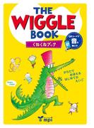 音声ダウンロード付 The Wiggle Book くねくねブック (1st Edition)