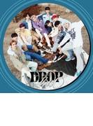 DROP That  【初回限定盤B】(+DVD)【CDマキシ】 2枚組