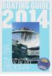 ＢＯＡＴＩＮＧ ＧＵＩＤＥ ボート＆ヨットの総カタログ ２０１４(KAZIムック)