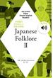 【音声付】NHK Enjoy Simple English Readers Japanese Folklore II