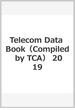 Telecom Data Book（Compiled by TCA）　2019