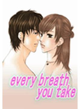 every breath you take（１）