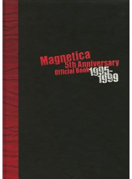 宇都宮 隆／Magnetica 5th Anniversary Official Book 1995-1999