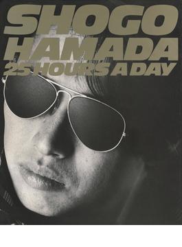 SHOGO HAMADA 25HOURS A DAY PHOTO & WORD デジタル復刻版