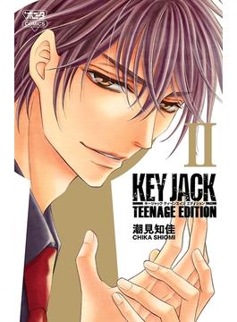 KEY JACK TEENAGE EDITION　２(ボニータコミックス)
