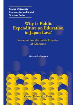 Why Is Public Expenditure on Education in Japan Low? Re-examining the Public Function of Education