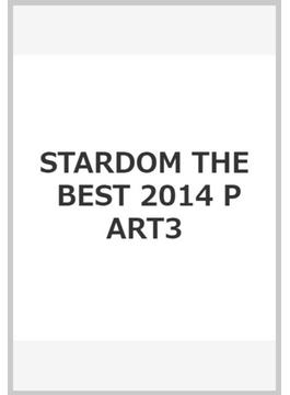 STARDOM THE BEST 2014 PART3