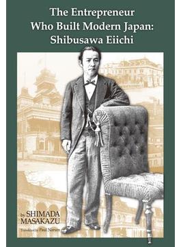 The Entrepreneur Who Built Modern Japan