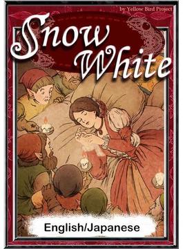 Snow White　【English/Japanese versions】