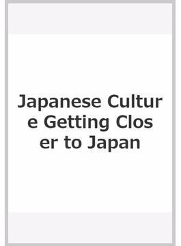 Japanese Culture Getting Closer to Japan
